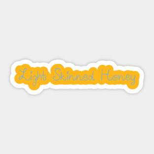 Light skinned honey, racial pride Sticker